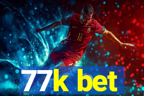 77k bet